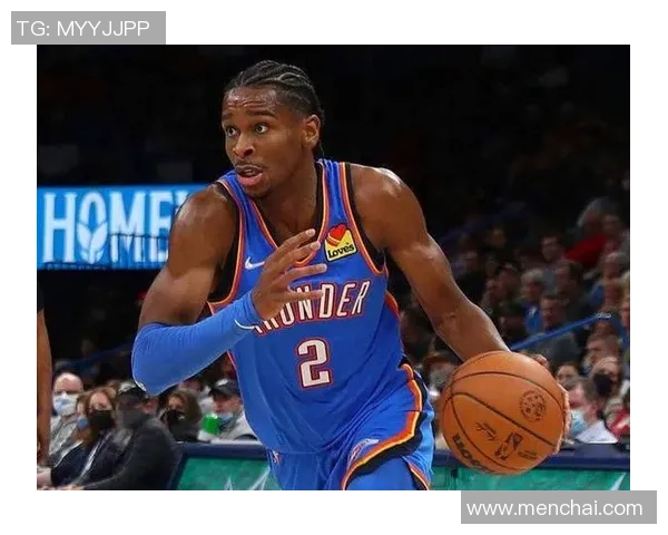 谢伊吉尔杰斯亚历山大如何在NBA赛场上展现个人魅力与领导力